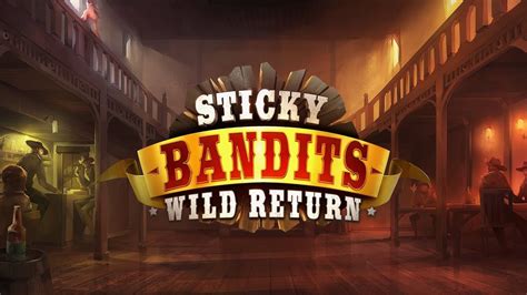 Jogue Sticky Bandits Wild Return online